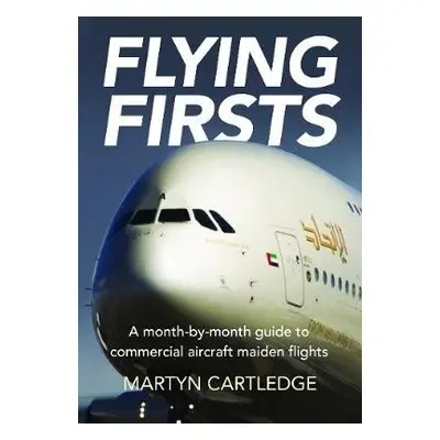 Flying Firsts - Cartledge, Martyn