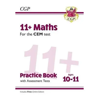 11+ CEM Maths Practice Book a Assessment Tests - Ages 10-11 (with Online Edition) - CGP Books