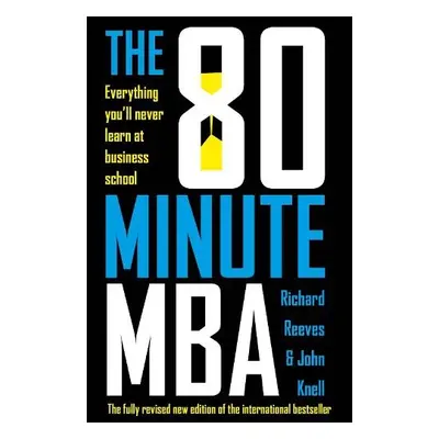 80 Minute MBA - Reeves, Richard a Knell, John