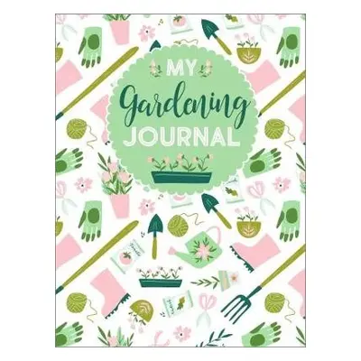 My Gardening Journal - Editors of Quiet Fox Designs