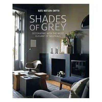 Shades of Grey - Watson-Smyth, Kate