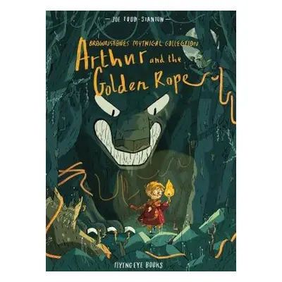 Arthur and the Golden Rope - Stanton, Joe Todd