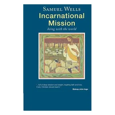 Incarnational Mission - Wells, Samuel