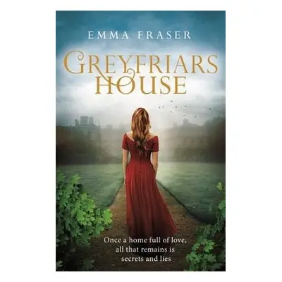 Greyfriars House - Fraser, Emma