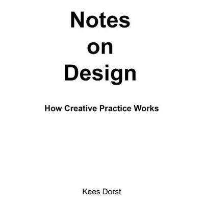 Notes on Design - Dorst, Kees