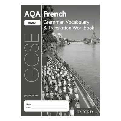 AQA GCSE French Higher Grammar, Vocabulary a Translation Workbook (Pack of 8) - Gilles, Jean-Cla