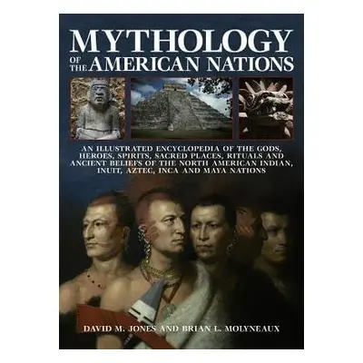 Mythology of the American Nations - Molyneaux, Brian