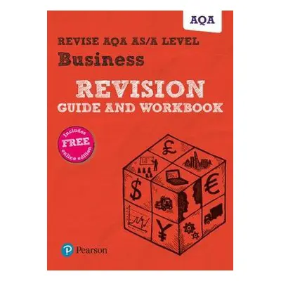 Pearson REVISE AQA A level Business Revision Guide and Workbook inc online edition - 2023 and 20