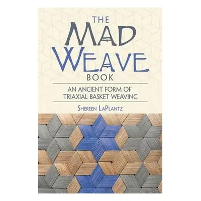 Mad Weave Book - Laplantz, Shereen