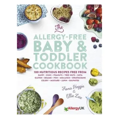 Allergy-Free Baby a Toddler Cookbook - Heggie, Fiona a Lux, Ellie