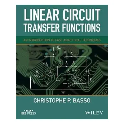 Linear Circuit Transfer Functions - Basso, Christophe P. (ON Semiconductor, Toulouse, France)