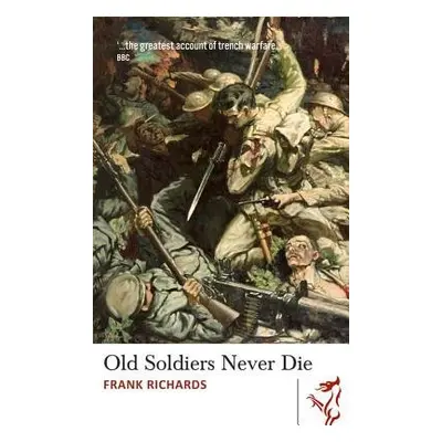 Old Soldiers Never Die - Richards, Frank