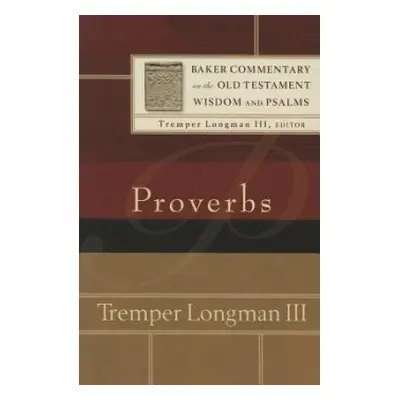 Proverbs - Longman, Tremper Iii a Longman, Tremper