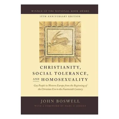 Christianity, Social Tolerance, and Homosexuality - Boswell, John