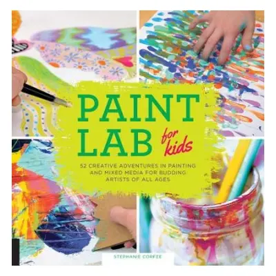 Paint Lab for Kids - Corfee, Stephanie