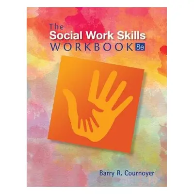 Social Work Skills Workbook - Cournoyer, Barry (Indiana University)