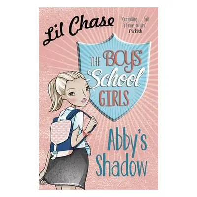 Boys' School Girls: Abby's Shadow - Chase, Lil