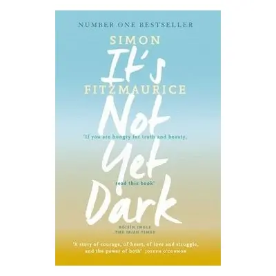 It's Not Yet Dark - Fitzmaurice, Simon