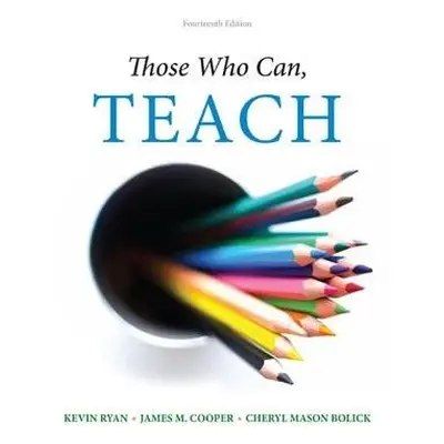 Those Who Can, Teach - Bolick, Cheryl Mason (The University of North Carolina at Chapel Hill) a 