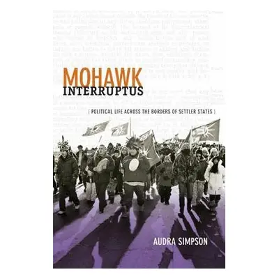 Mohawk Interruptus - Simpson, Audra