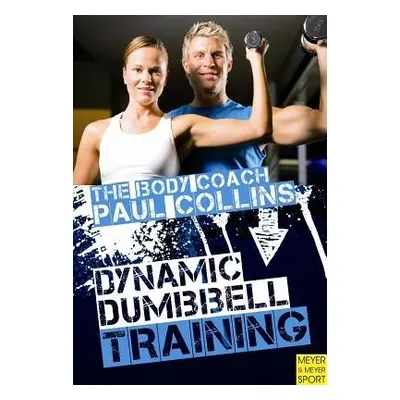 Dynamic Dumbbell Training - Collins, Paul