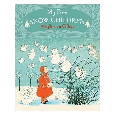 My First Snow Children - Olfers, Sibylle von