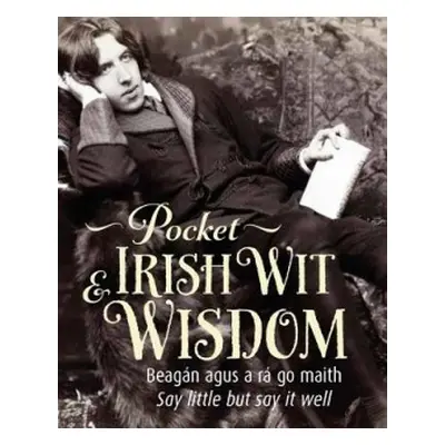 Pocket Irish Wit a Wisdom