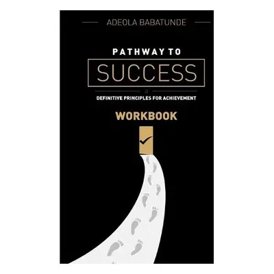 Pathway to Success (Workbook) - Babatunde, Adeola