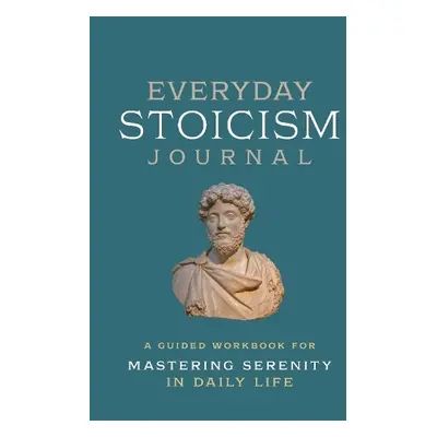 Everyday Stoicism Journal