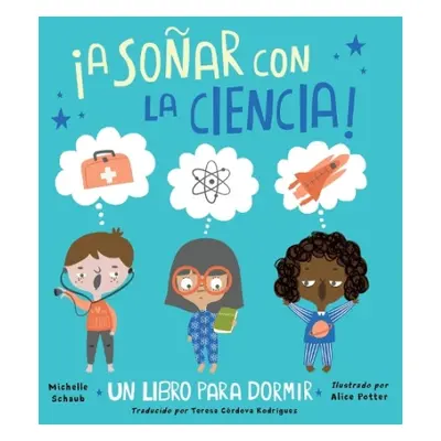 A sonar con la ciencia! - Schaub, Michelle a Potter, Alice