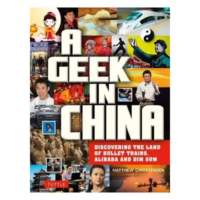 Geek in China - Christensen, Matthew B.