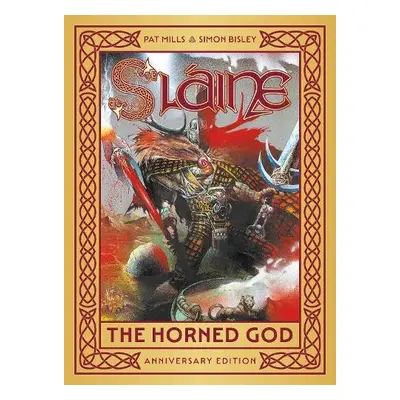 Slaine: The Horned God - Anniversary Edition - Mills, Pat