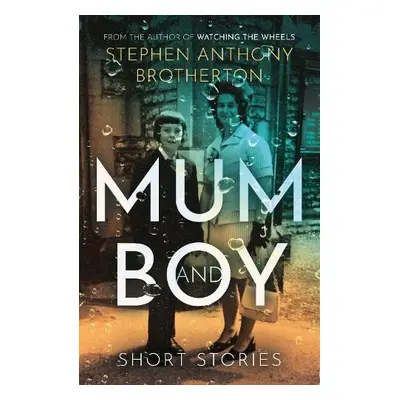 Mum and Boy - Brotherton, Stephen Anthony