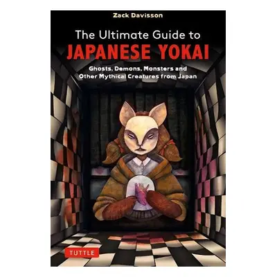 Ultimate Guide to Japanese Yokai - Davisson, Zack