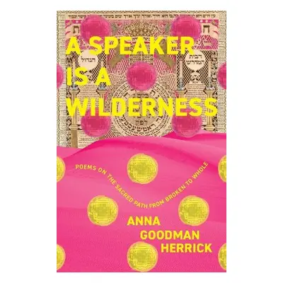 Speaker is a Wilderness - Goodman Herrick, Anna