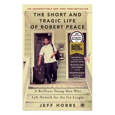 Short and Tragic Life of Robert Peace - Hobbs, Jeff