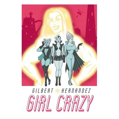 Girl Crazy - Hernandez, Gilbert