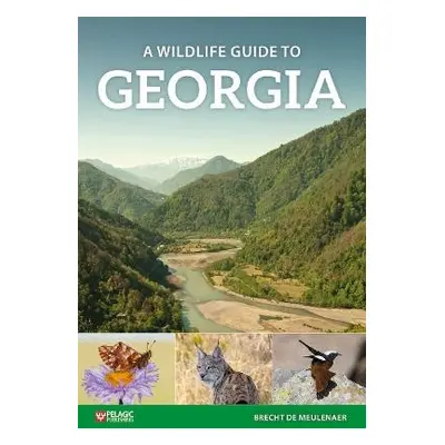 Wildlife Guide to Georgia - De Meulenaer, Brecht