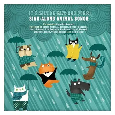 It's Raining Cats and Dogs! - Tremblay, Marie-Eve