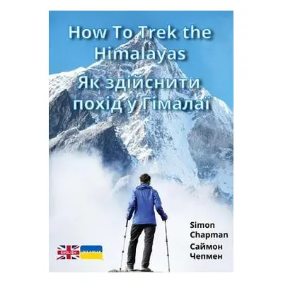 How to Trek the Himalayas - Chapman, Simon