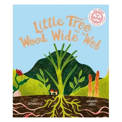 Little Tree and the Wood Wide Web - Brownridge, Lucy