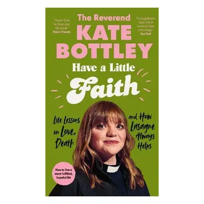 Have A Little Faith - Bottley, The Reverend Kate