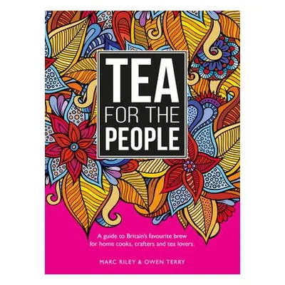 Tea For The People - Riley, Marc a Terry, Owen