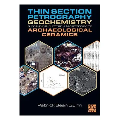 Thin Section Petrography, Geochemistry and Scanning Electron Microscopy of Archaeological Cerami