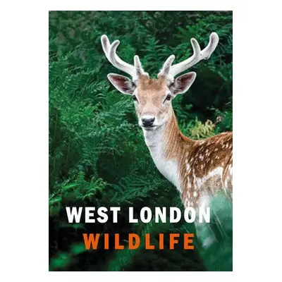 West London Wildlife - Alexander, Ian a Masters, Susanne