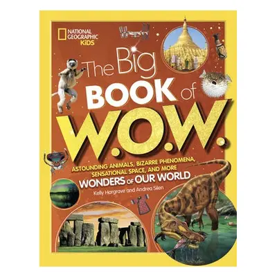 Big Book of W.O.W. - Silen, Andrea a Hargrave, Kelly a National Geographic KIds