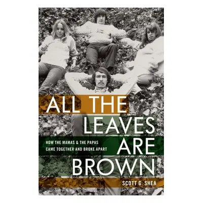 All the Leaves Are Brown - Shea, Scott G.