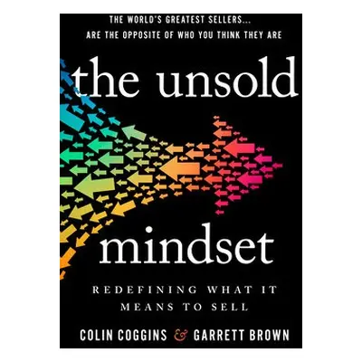 Unsold Mindset - Coggins, Colin a Brown, Garrett