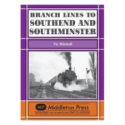 Branch Lines to Southend and Southminster - Mitchell, Vic