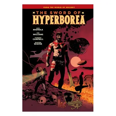 Sword of Hyperborea - Mignola, Mike a Williams, Rob